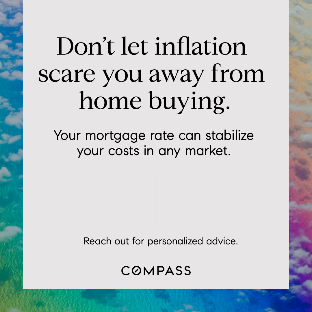 Don’t Let Inflation Scare You Away From Home Buying