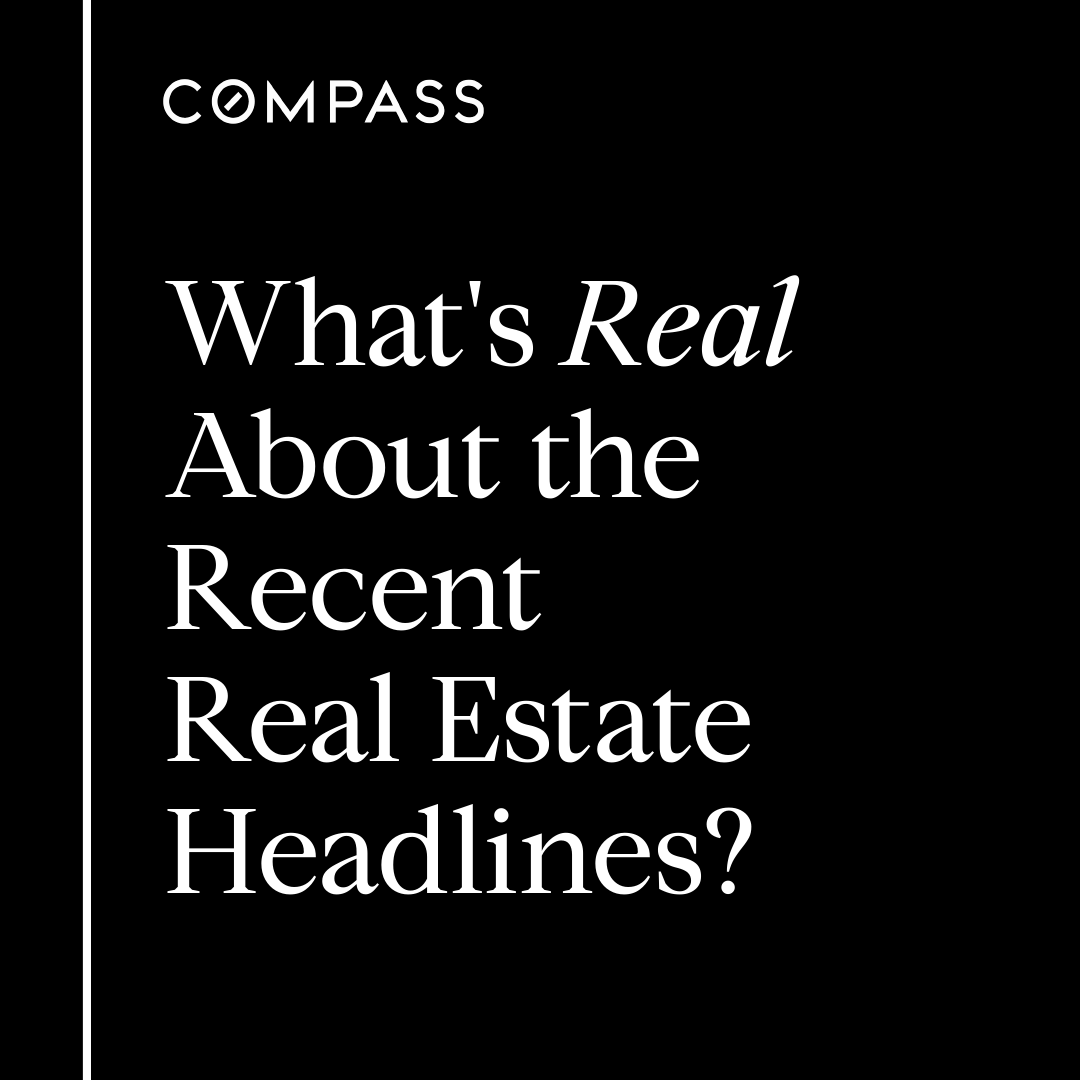 What’s Real About the Recent Real Estate Headlines?