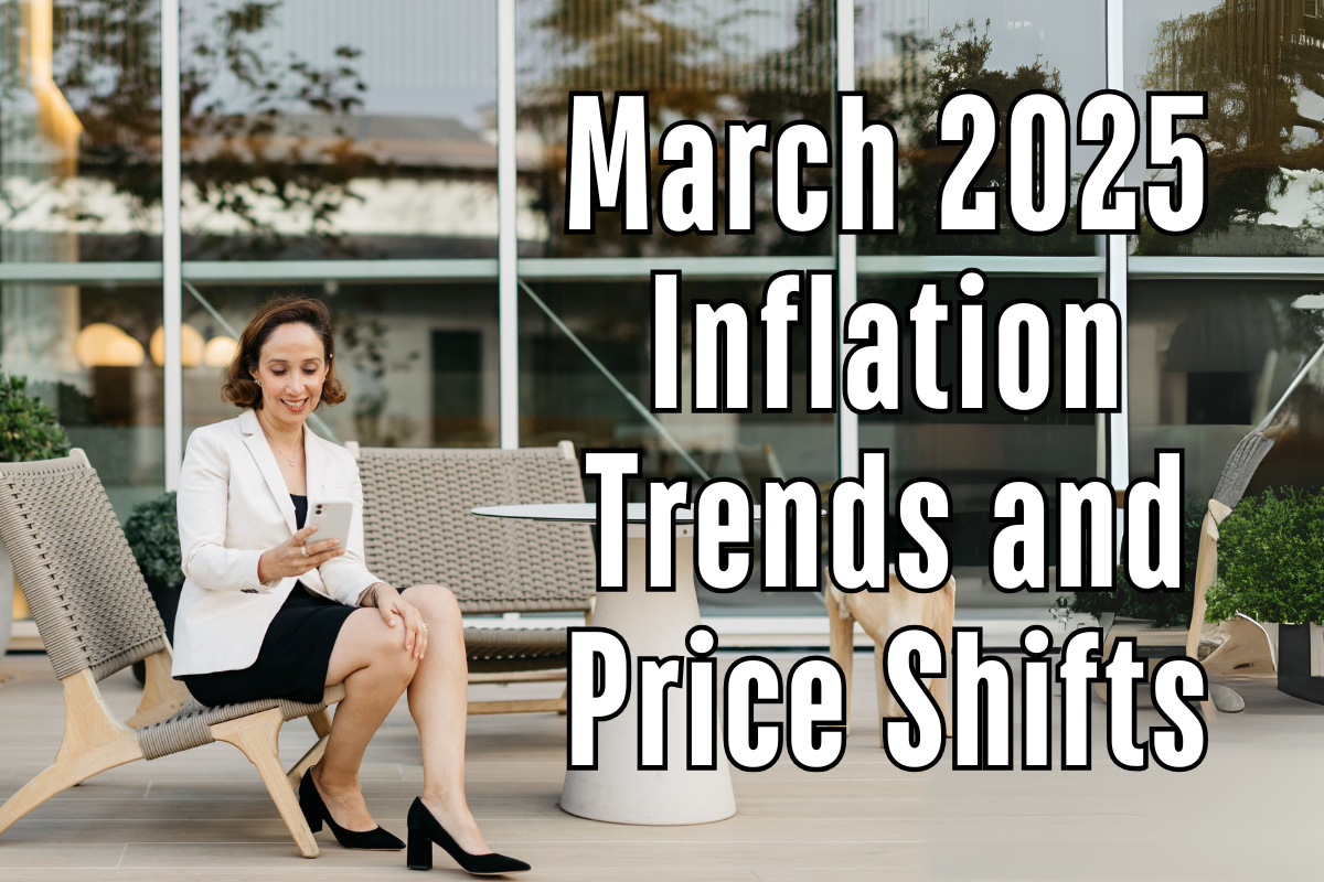 March 2025 Inflation Trends and Price Shifts