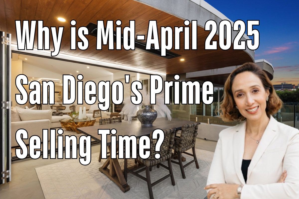 Why is Mid-April 2025 San Diego’s Prime Selling Time?