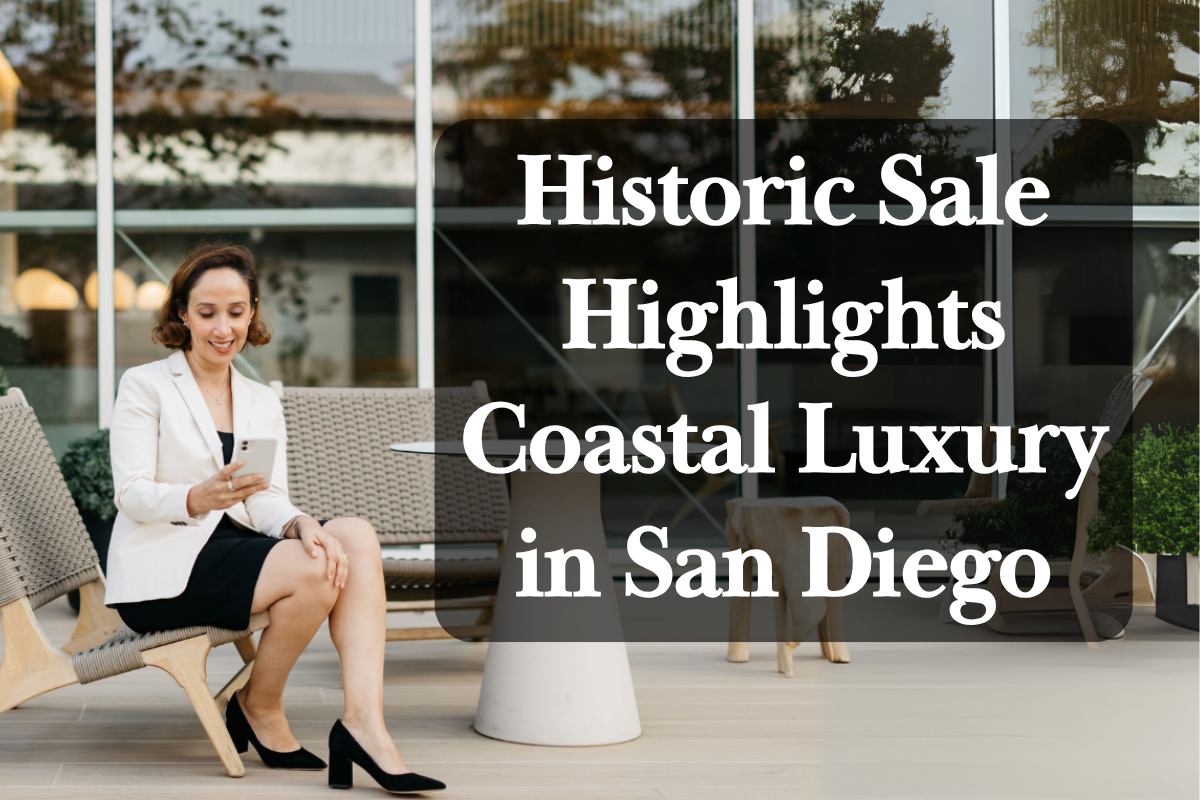Historic Sale Highlights Coastal Luxury in San Diego