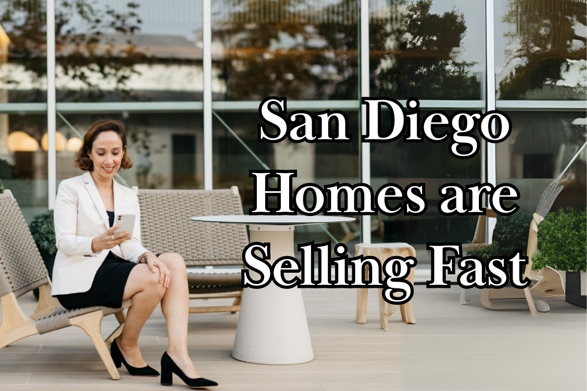 San Diego Homes are Selling Fast