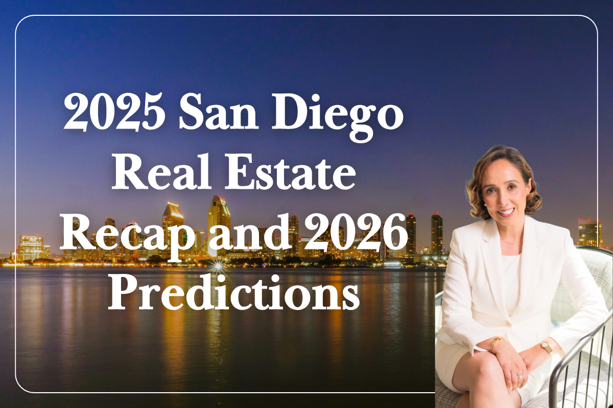 2025 San Diego Real Estate Recap and 2026 Predictions
