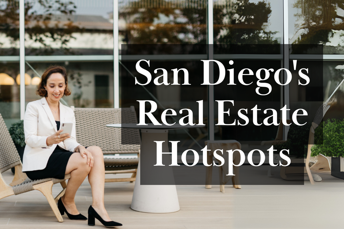 San Diego’s Real Estate Hotspots
