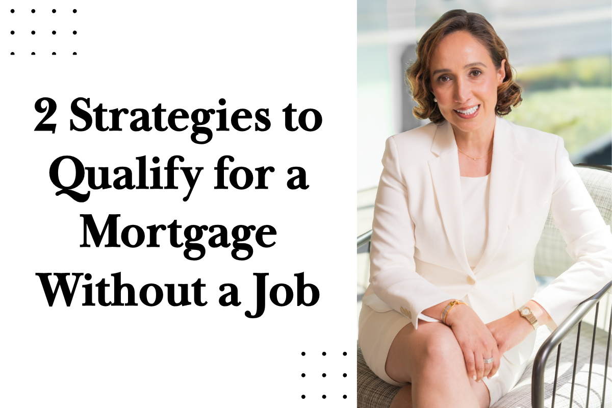 2 Strategies to Qualify for a Mortgage Without a Job