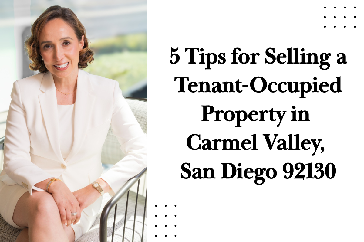 5 Tips for Selling a Tenant-Occupied Property in Carmel Valley, San Diego 92130