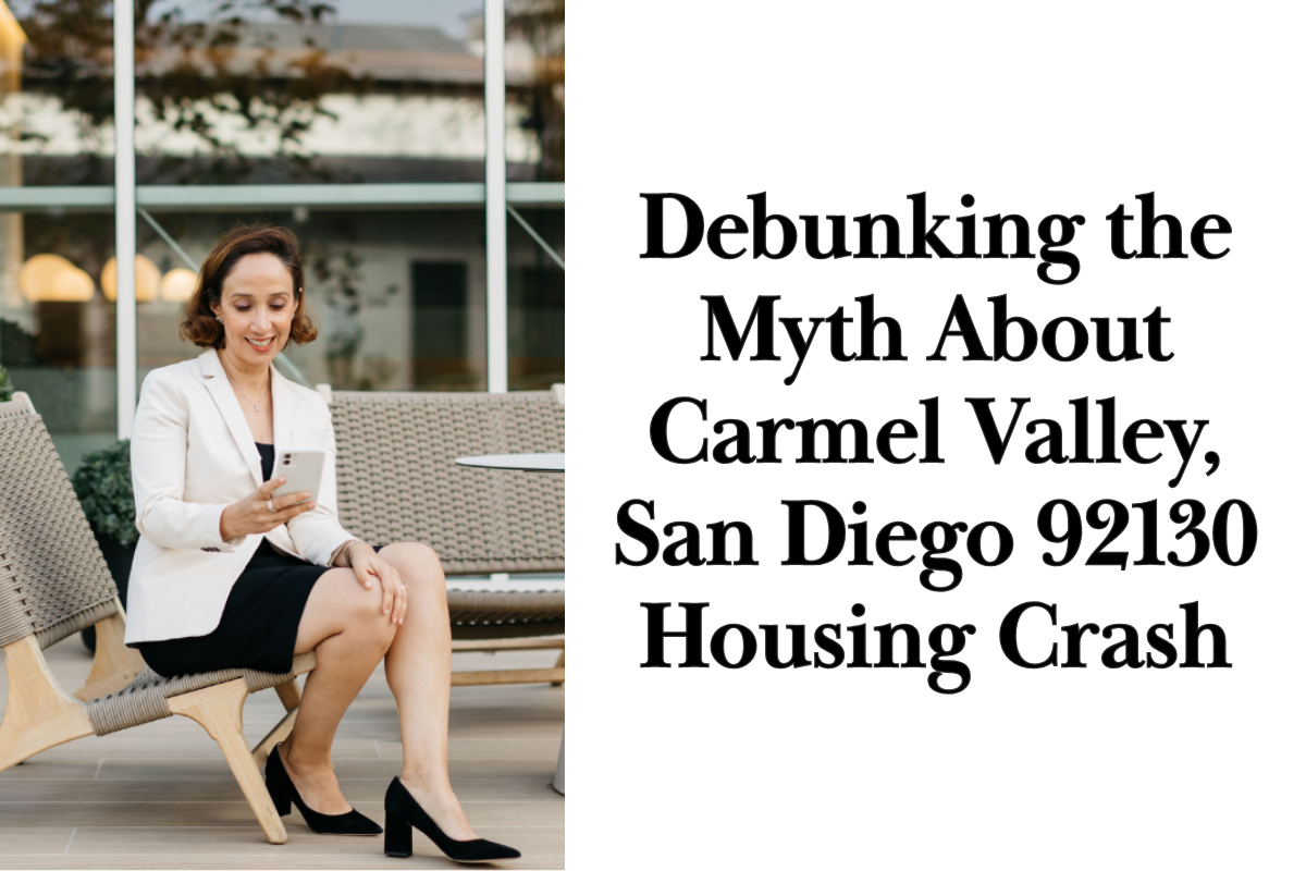 Debunking the Myth About Carmel Valley, San Diego 92130 Housing Crash