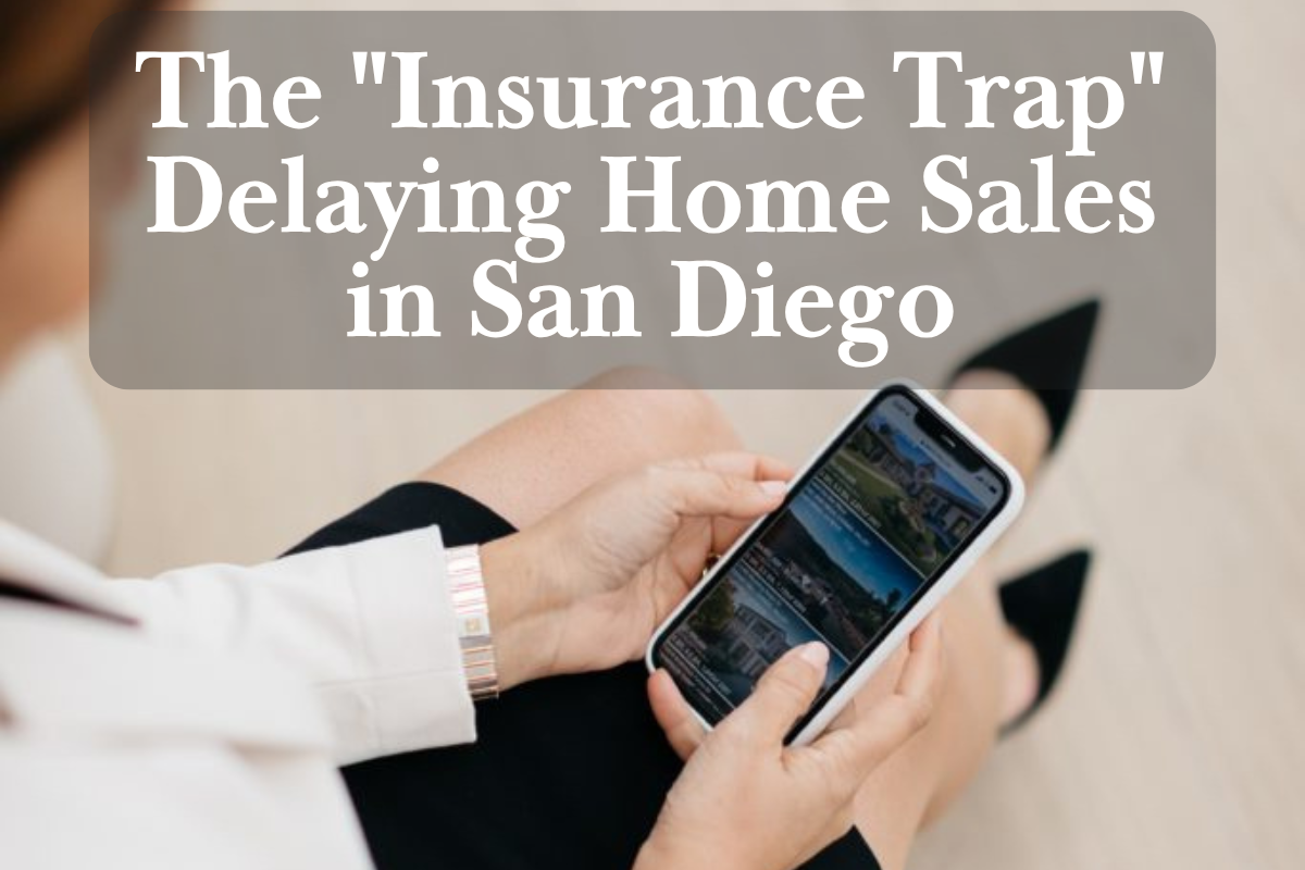 The “Insurance Trap” Delaying Home Sales in San Diego