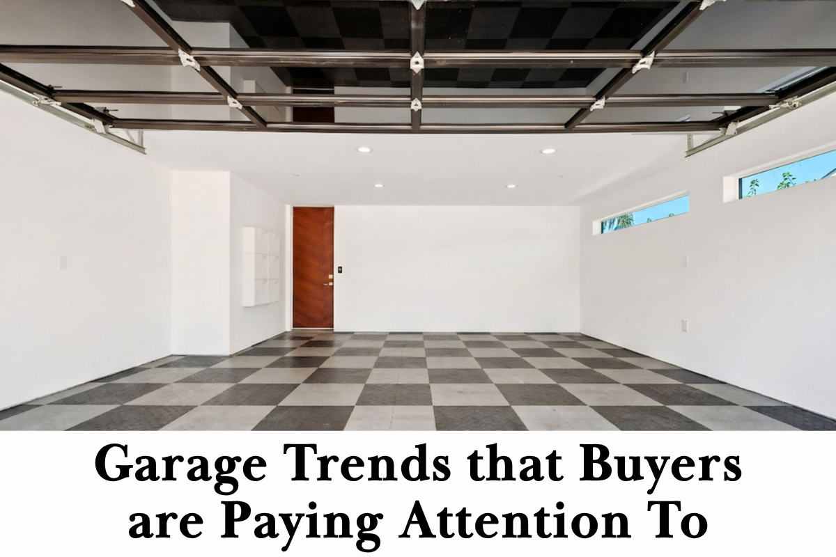 Garage Trends that Buyers are Paying Attention To