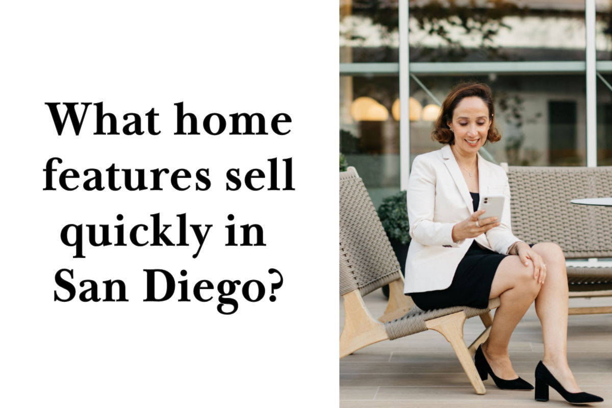 What home features sell quickly in San Diego?